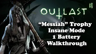 Outlast II | "Messiah" Trophy (Insane Mode, 1 Battery) Walkthrough