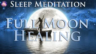 Powerful Full Moon 🌝 Healing Sleep Meditation For Letting Go, Heal & Forgive (432 Hz Binaural Beats)
