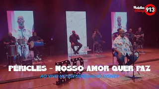 Péricles - Nosso Amor Quer Paz (Ao Vivo no Estúdio Rádio Disney)