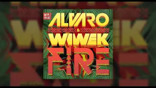 Alvaro & Wiwek - Fire (Original Mix)