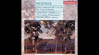 Nikolai Medtner : Concerto No. 3 in E minor for piano and orchestra ‘Ballade’ Op. 60 (ca. 1940-43)