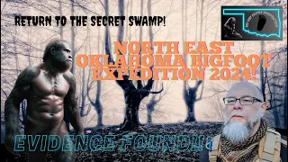 Epic Bigfoot Expedition in Northeast Oklahoma 2023: The return to the Secret Swamp!!