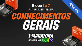 CNU - Blocos 1 a 7 - Aula de Conhecimentos Gerais [Aula 10] #MaratonaQC