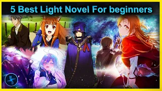 Top 5 Light Novel Series To Read For Begginers