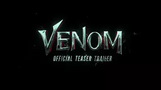 Venom official teaser trailer