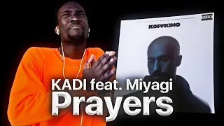 ИНОСТРАНЕЦ СЛУШАЕТ: KADI feat. Miyagi - Prayers / РЕАКЦИЯ