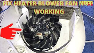 ELECTRIC HEATER BLOWER  FAN NOT WORKING