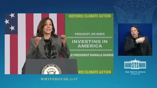 Vice President Harris Delivers Remarks about the Historic Investments in Climate Action