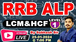 RRB ALP MATHS // LCM & HCF -01 // RPF // NTPC // JE // Gr-D // #sice #subhash_sir