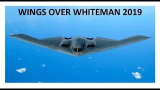 WINGS OVER WHITEMAN AIR SHOW 2019 FEATURING B-2, A-10