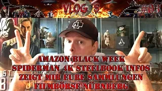 VLOG #03 - Amazon Black Week, Spiderman 4K Steelbook Info, Lindemann, Sammlungen u.v.m
