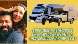 Cambiamos Autocaravana por Pick-up 4x4 con célula fija - Motivos y otras opciones Camper