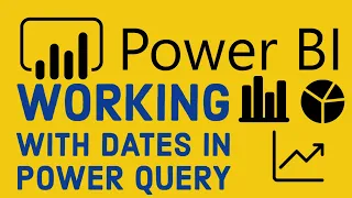 Power BI Tutorial for Beginners 21 - Working with Dates in Power Query