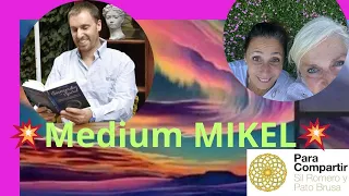 Mikel Medium Lizarralde, Mensajes del Mundo de los Espíritus!