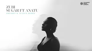 Zubi  - Sugar ft Anatu (Cricket & Avaxus Remix)