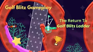 Golf Blitz Gameplay - Returning to Golf Blitz Ladder + I have Skill Issue 😮‍💨