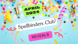 Spellbinders April 2024 Subscription Reveals