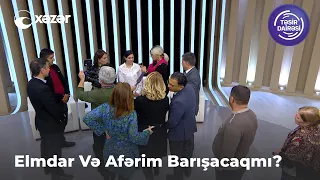 Elmdar Və Afərim Barışacaqmı?