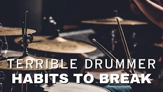 Terrible Drummer Habits to Break TODAY