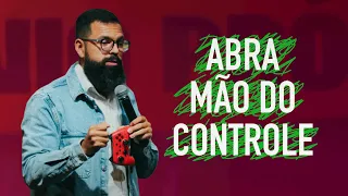 ABRA MÃO DO CONTROLE  - Douglas Gonçalves