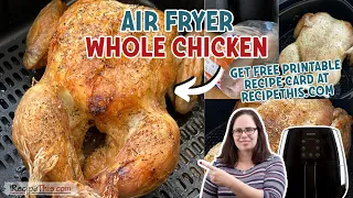 Air Fryer Whole Chicken (best air fryer recipe ever!)