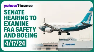 Senate hearing to examine the FAA safety and Boeing