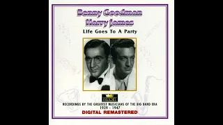 ~   Life Goes To A Party   ~         Benny Goodman