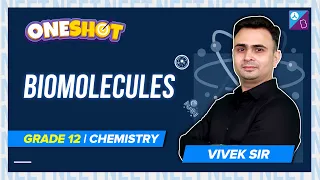 Biomolecules Class 12 Chemistry One Shot | Chapter 14 Chemistry Class 12 | NEET 2023 Chemistry Exam