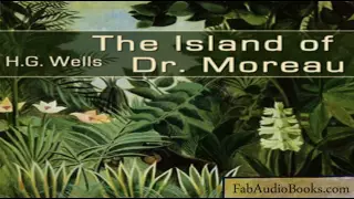 THE ISLAND OF DOCTOR MOREAU - The Island of Dr Moreau by H G Wells - full audiobook FAB AUDIO BOOKS