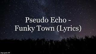 Pseudo Echo - Funky Town (Lyrics HD)  | 15p Lyrics/Letra