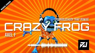 Crazy Frog - Axel F (PedroDJDaddy Trap Remix) [MUSIC VIDEO]