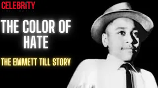 The Color Of Hate - The Emmett Till Story (part 1)