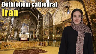 Bethlehem cathedral in Isfahan, The Sacred Legacy of Christianity in Iran