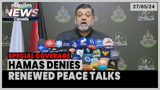 Hamas Refutes Israeli Claims of Renewed Peace Negotiations | May 27, 2024