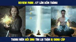 Kỳ Lân Hồn Thánh - Thanh niên hồi sinh tìm lại thận bị đánh cắp