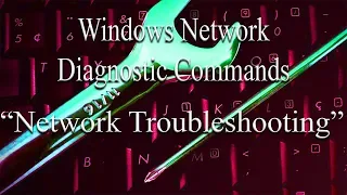Understanding Windows Network Diagnostic Commands - Ping, Tracert, Pathping, Ipconfig, nslookup, etc