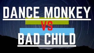 TONES AND I - DANCE MONKEY Vs BAD CHILD (LYRIC) - 2020