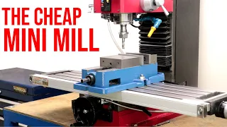 The Cheap Chinese Mini Mill