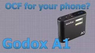 Godox A1 Smart Phone Flash   An Unpolished Preview