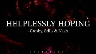 Crosby, Stills, and Nash - Helplessly Hoping (Lyrics) Annihilation Soundtrack HQ