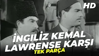 İngiliz Kemal Lawrense Karşı - Eski Türk Filmi Tek Parça