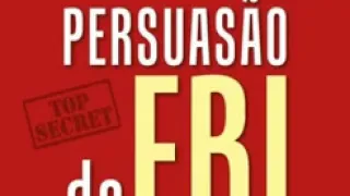 Manual de Persuasão do FBI - Jack Schafer