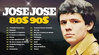 JOSE JOSE 80s 90s ~ Grandes Exitos Baladas Romanticas Exitos