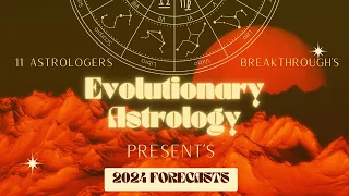 2024's Impactful Predictions | Evolutionary Astrology Bites Webinar