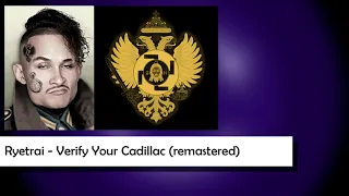 Verify Your Cadillac (remastered) [TNO MASHUP]