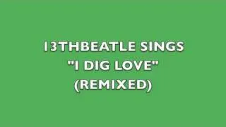 I DIG LOVE(REMIX)-GEORGE HARRISON COVER