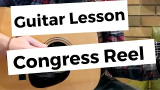 Congress Reel: Guitar Lesson