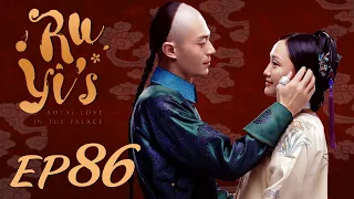 ENG SUB【Ruyi's Royal Love in the Palace 如懿传】EP86 | Starring: Zhou Xun, Wallace Huo