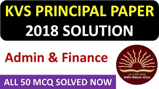 KVS PRINCIPAL 2018 - SOLUTION PART 4 - ADMINISTRATION AND FINANCE