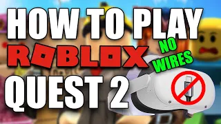 How to play ROBLOX VR on quest 2 NO WIRES | AIRLINK!